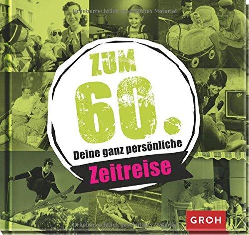 Zum 60. - Deine ganz persönliche Zeitreise