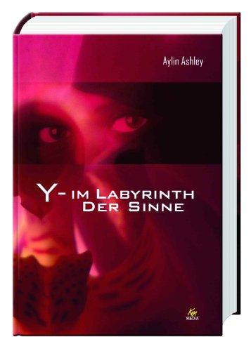 Y - Im Labyrinth der Sinne