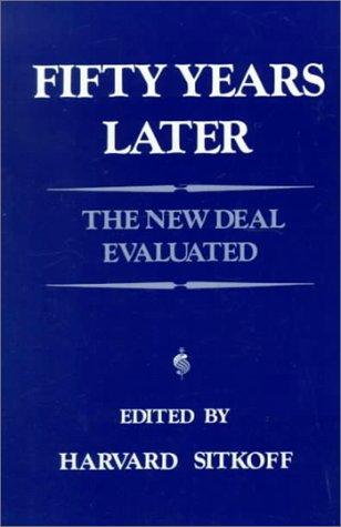 Fifty Years Later: The New Deal Evaluated