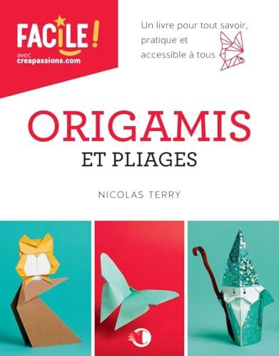 Origami et pliages : un livre pour tout savoir, pratique et accessible à tous