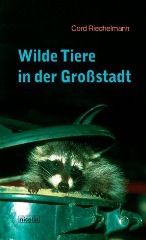 Wilde Tiere in der Großstadt