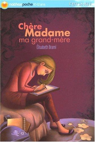 Chère Madame ma grand-mère