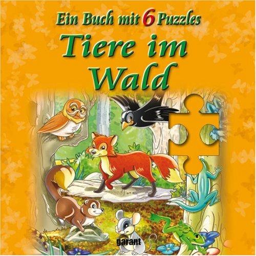 Tiere aus dem Wald - Puzzle - Buch mit 6 Puzzles: Ein Buch mit 6 Puzzles