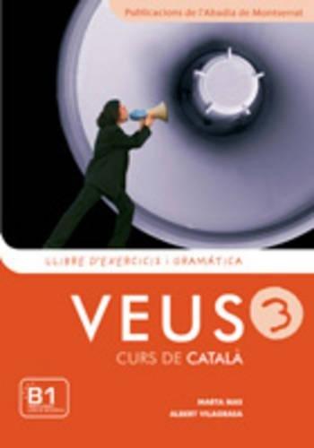 Veus, curs de català, nivell 3. Llibre d'exercicis i gramàtica