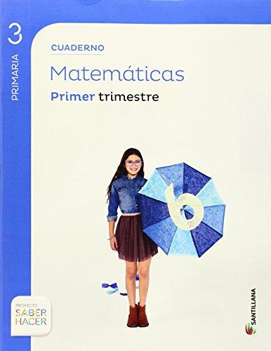 CUADERNO MATEMATICAS 3 PRIMARIA 1 TRIM SABER HACER