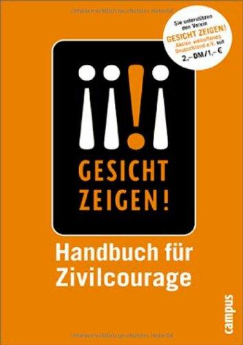 Gesicht zeigen!: Handbuch für Zivilcourage