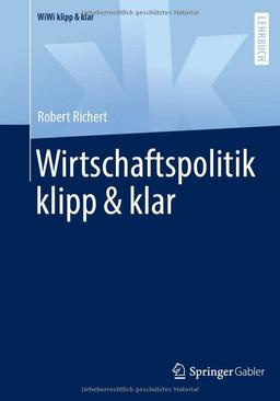 Wirtschaftspolitik klipp & klar (WiWi klipp & klar)