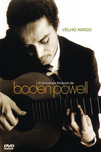 Baden Powell - Velho Amigo: O Universo Musical