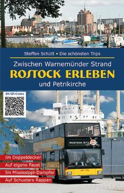 Rostock erleben: Die schönsten Trips  Zwischen Warnemünder Strand und Petrikirche