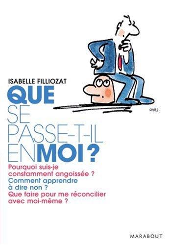 Que se passe-t-il en moi ? : mieux vivre ses émotions au quotidien