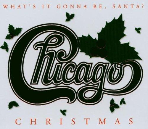 Chicago Christmas-What's It Gonna Be,Santa?