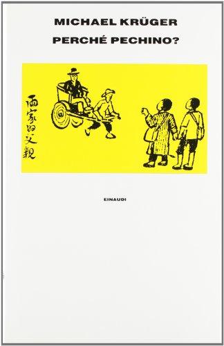 Perché Pechino? Una storia cinese-Che fare? Una storia d'altri tempi (Supercoralli)