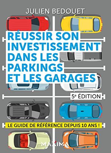 Réussir son investissement dans les parkings et les garages