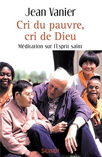 Cri du pauvre, cri de Dieu : méditation sur l'Esprit saint