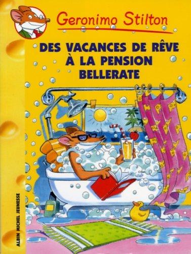 Geronimo Stilton. Vol. 27. Des vacances de rêve à la pension Bellerate