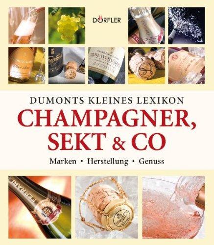 Dumonts kleines Lexikon Champagner, Sekt & Co