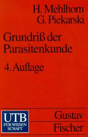 Grundriß der Parasitenkunde. Parasiten des Menschen und der Nutztiere.