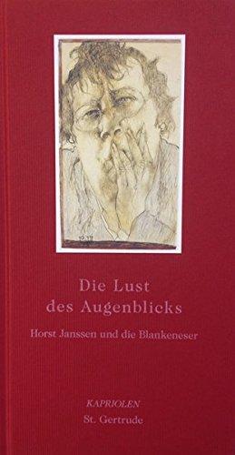 Die Lust des Augenblicks: Horst Janssen und die Blankeneser