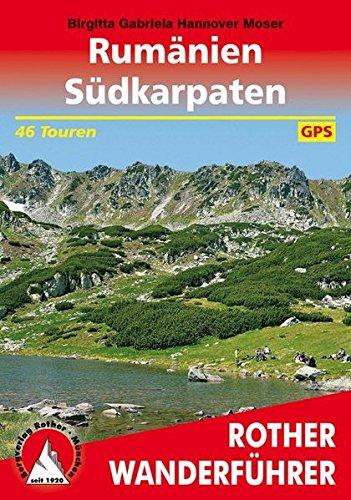 Rumänien - Südkarpaten: 46 Touren. Mit GPS-Daten (Rother Wanderführer)