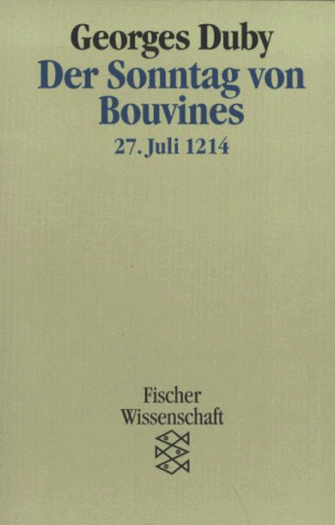 Der Sonntag von Bouvines. 27. Juli 1214.