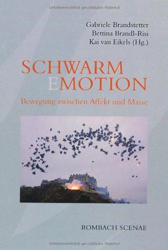 Schwarm(E)Motion: Bewegung zwischen Affekt und Masse