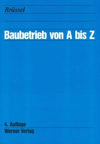 Baubetrieb von A bis Z