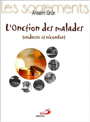 L'onction des malades : tendresse et réconfort