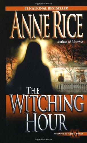 The Witching Hour (Lives of the Mayfair Witches)