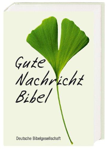 Gute Nachricht Bibel. Ginko. Life Edition. Ohne Spätschriften des Alten Testaments