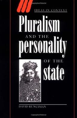 Pluralism and the Personality of the State (Ideas in Context, Band 47)