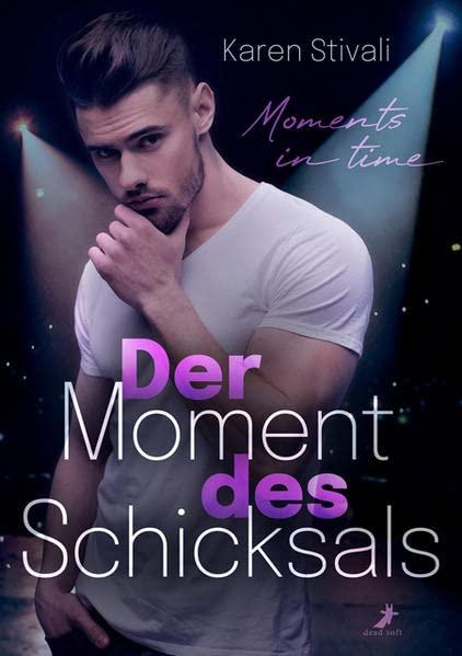 Der Moment des Schicksals: Moments in time