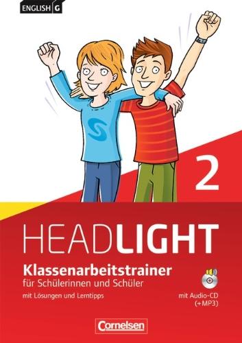 English G Headlight - Allgemeine Ausgabe: Band 2: 6. Schuljahr - Klassenarbeitstrainer mit Lösungen und Audio-CD: Audio-Dateien auch als MP3