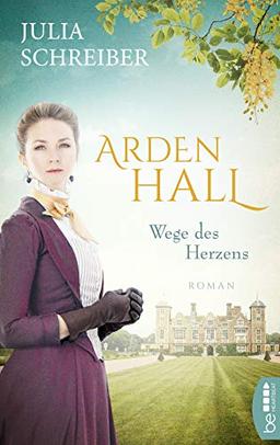 Arden Hall - Wege des Herzens