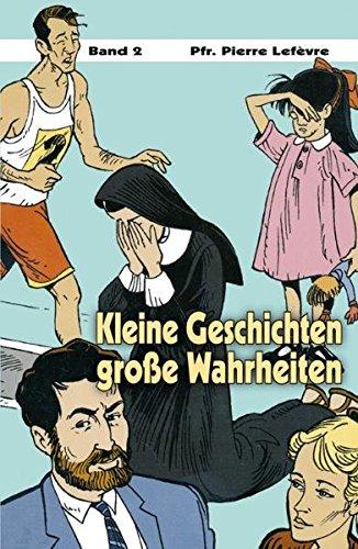 Kleine Geschichten – große Wahrheiten / Kleine Geschichten – große Wahrheiten: Band 2