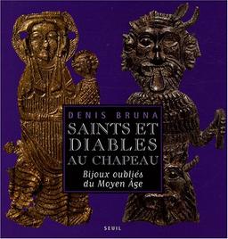 Saints et diables au chapeau : bijoux oubliés du Moyen Age