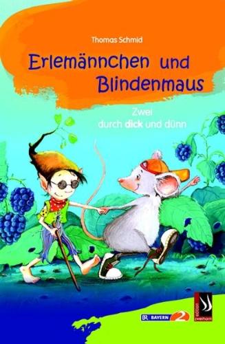 Erlemännchen und Blindenmaus: Zwei durch dick und dünn