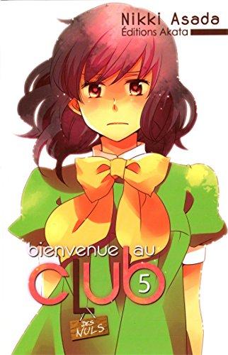 Bienvenue au club. Vol. 5. Des nuls