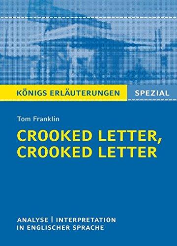 Crooked Letter von Tom Franklin: Textanalyse und Interpretation in englischer Sprache, mit ausführlicher Inhaltsangabe und Abituraufgaben mit Lösungen