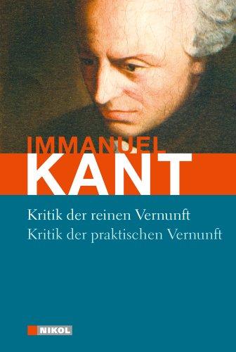 Kritik der reinen Vernunft / Kritik der praktischen Vernunft