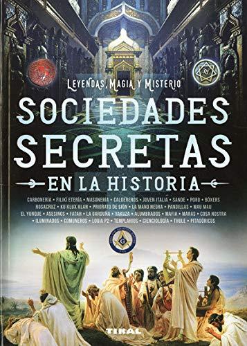 Sociedades secretas en la historia (Leyendas, magia y misterio)