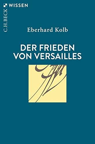 Der Frieden von Versailles (Beck'sche Reihe)