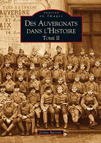 Des Auvergnats dans l'histoire. Vol. 2