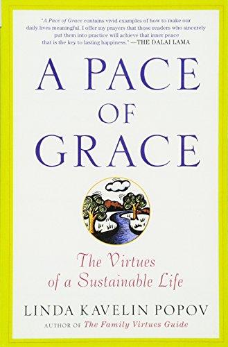 A Pace of Grace: The Virtues of a Sustainable Life