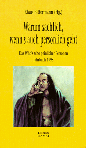 Warum sachlich, wenn's auch persönlich geht, Jahrbuch 1998