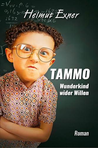 Tammo: Wunderkind wider Willen