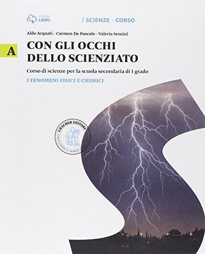 Con gli occhi dello scienziato. Vol. A-B-C-D. Con Leonardo Loom e il mistero dei teschi. Per la Scuola media. Con e-book. Con espansione online