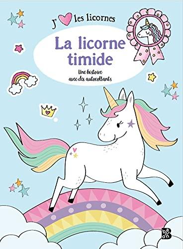 J'aime les licornes : la licorne timide : une histoire avec des autocollants