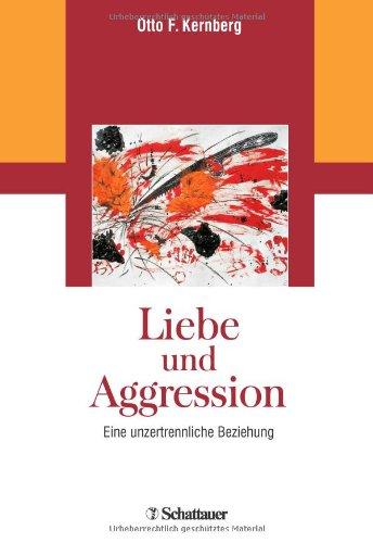 Liebe und Aggression: Eine unzertrennliche Beziehung