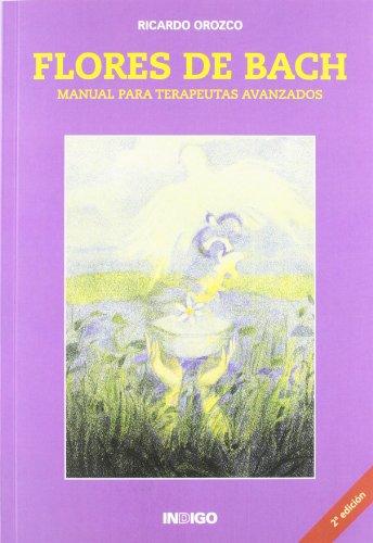 Flores de Bach : manual para terapeutas avanzados