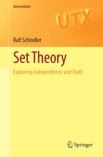 Set Theory: Exploring Independence and Truth (Universitext)